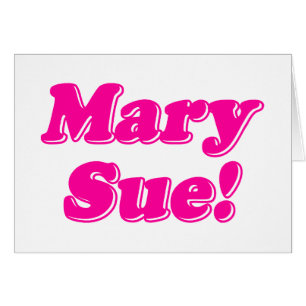 Mary Sue !