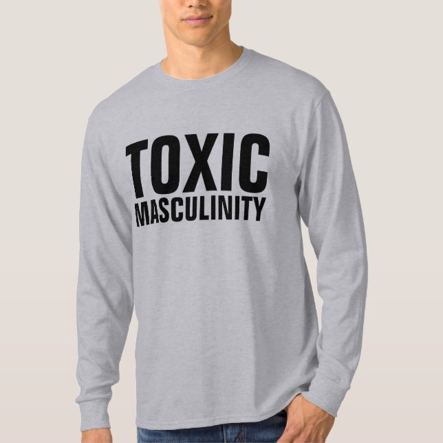 MASCULINITÉ TOXIQUE, T-Shirts HOMMES Drôle (Devant)