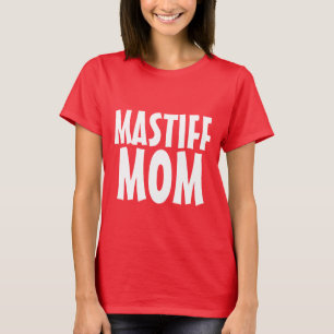MASTIFF CHIEN MOM T-SHIRTS