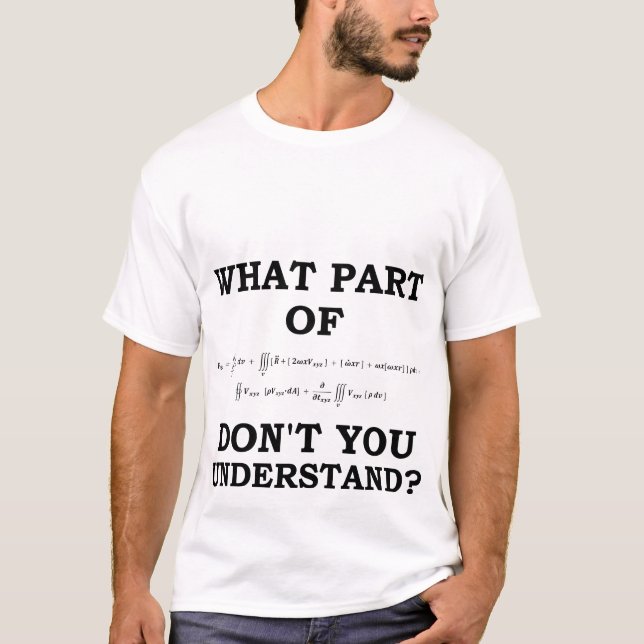 Math T-shirts - What part of don't you understand (Devant)