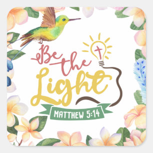Matthew 5:14 BE THE LIGHT Square Sticker