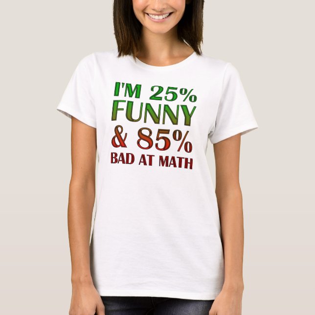 Mauvais À Math Funny T-Shirt (Devant)