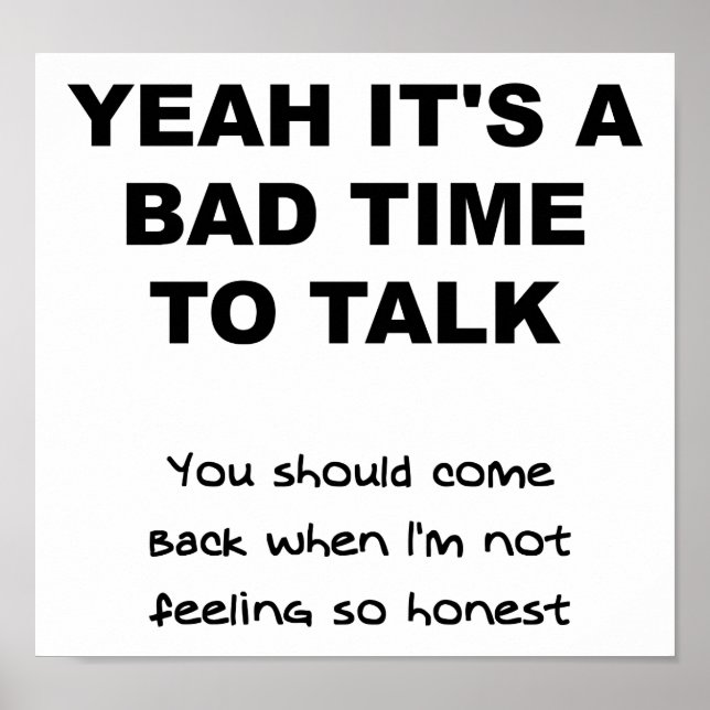 Mauvais moment pour parler Poster drôle (Devant)