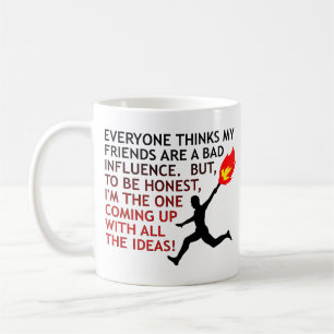Mauvaise Influence Mug Drôle