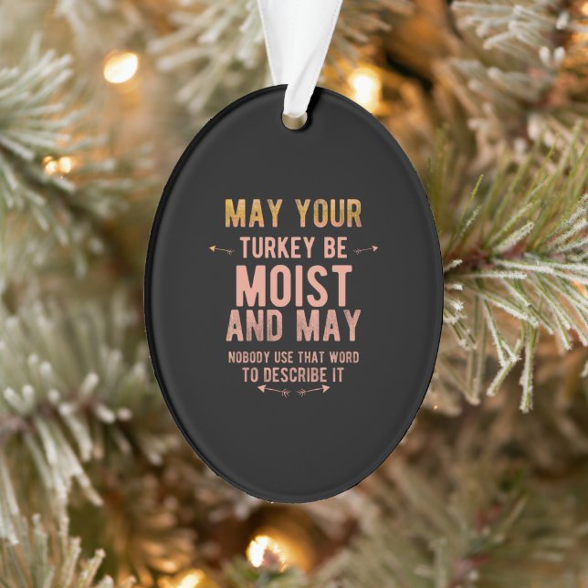 May your turkey be moist funny thanksgiving turkey (Arbre)