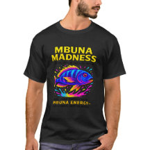 Mbuna Madness - Funny Cichlid Keeper T-Shirt