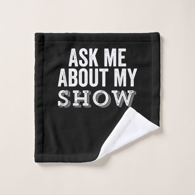 Me Demander À Propos De Mon Spectacle Après Direct (Gant de toilette)