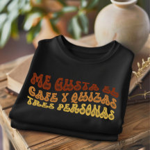 Me Gusta El Cafe Distressed Funny T-shirt espagnol