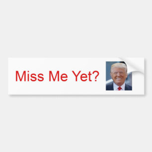 Me Manquer ? Trump Bumper Sticker