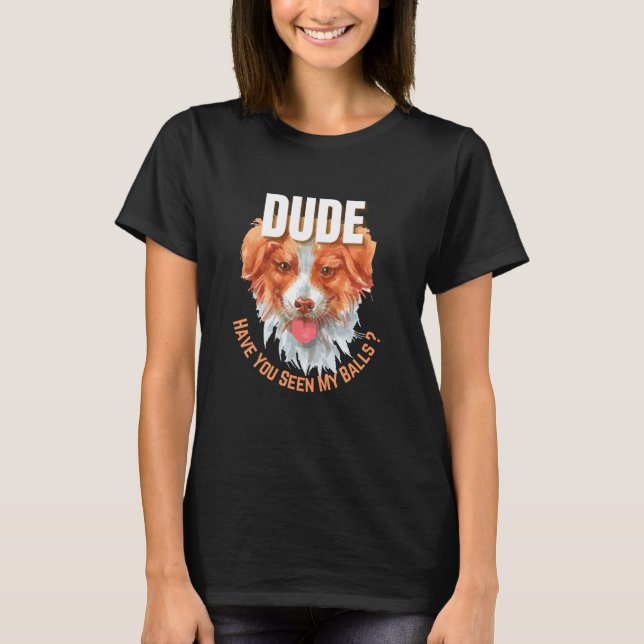 Mec, As-Tu Vu Mes Boules? T-Shirt (Devant)