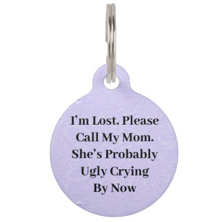 Médaillon Pour Animaux Balise maman's Ugly Crier Round Pet