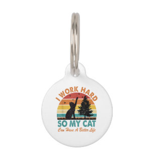 Médaillon Pour Animaux Je Travaille Dur Pour Que Mon Chat Puisse Avoir un