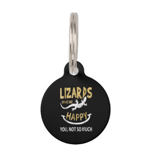 Médaillon Pour Animaux Les lézards me rendent heureux. Toi, pas tant