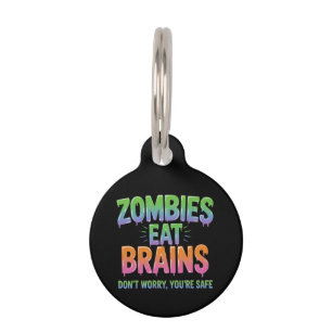 Médaillon Pour Animaux Les zombies mangent des cerveaux ? Ne vous inquiét