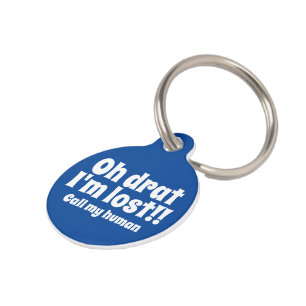 Médaillon Pour Animaux Oh Drat I'm Lost Appelez Mon Humain Personnalisé