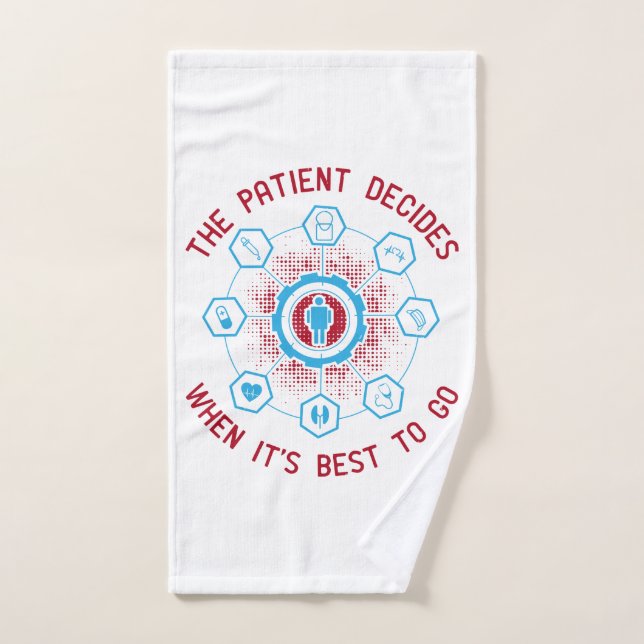 Médecine - Le patient décide quand partir (Serviette à main)