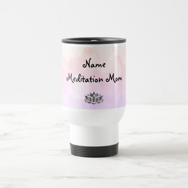 Méditation Maman design Voyage Mug (Centre)
