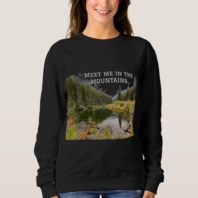 Meet Me In the Mountains Graphic Sweatshirt (Devant)