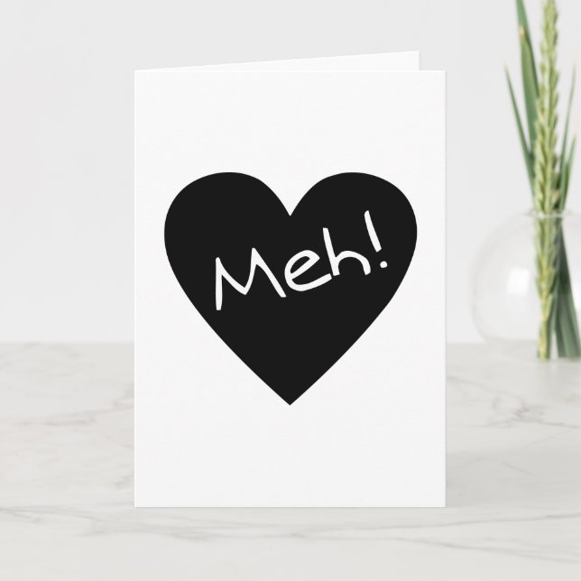 Meh ! - Carte Jour Anti-Valentines (Devant)