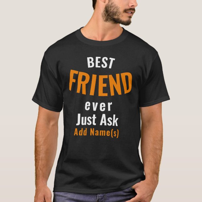 Meilleur Ami Jamais. Personnaliser T-Shirt (Devant)