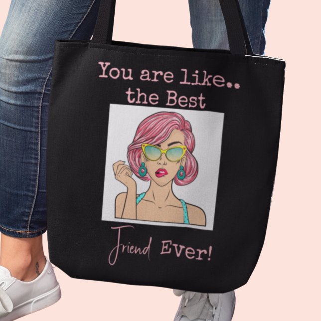 Meilleur ami personnalisé Sac fourre-tout de carro (You are like the best Friend Ever!  Tote bag)