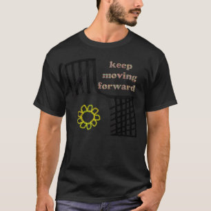 Meilleur ''continuer à avancer T-shirt