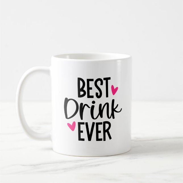 Meilleur drink jamais - Drôle et mignonne Mug (Gauche)