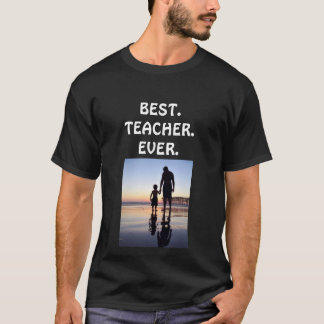 Meilleur enseignant jamais T-shirt photo personnal