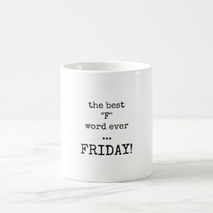 Meilleur mot en F, citation, mug de vendredi