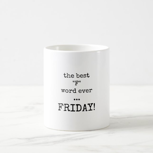Meilleur mot en F, citation, mug de vendredi (Centre)
