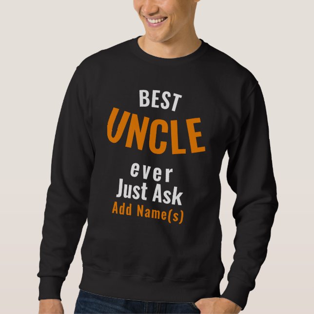 Meilleur Oncle Jamais. Personnaliser le Sweatshirt (Devant)