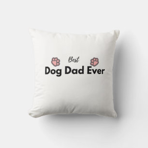 Meilleur Papa Chien Ever Coussin de Lancer