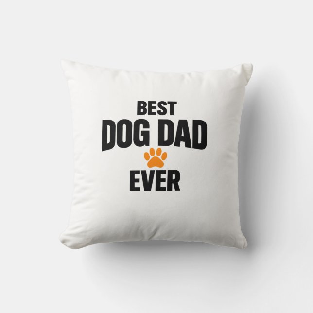 Meilleur Papa Chien Ever Coussin de Lancer Drôle A (Recto)