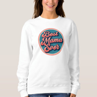 Meilleur Sweatshirt de maman - Célébrez maman en s