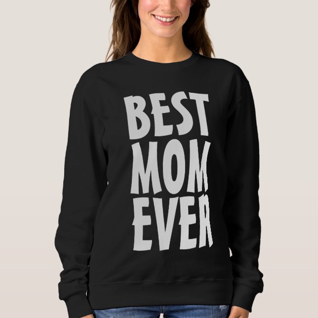 MEILLEUR SWEATSHIRT T-SHIRT MOM EVER (Devant)