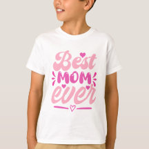 Meilleur T-Shirt de Maman Ever - Cadeau pour Mère