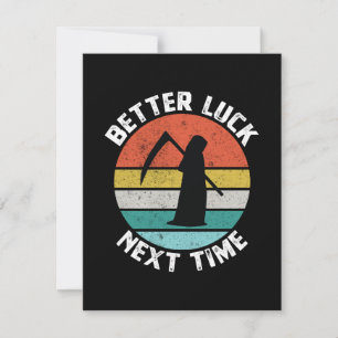 Meilleure chance la prochaine fois - Drôle Faucheu