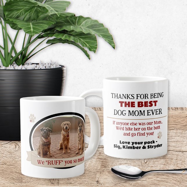 Meilleure maman de chien jamais drôle Mug de café  (Best dog mom ever funny coffee mug from the dogs. If anyone else was our mom we'd bite her on the)