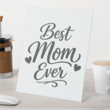 Meilleure Maman Ever Panneau sur Piédestal Cadeau 