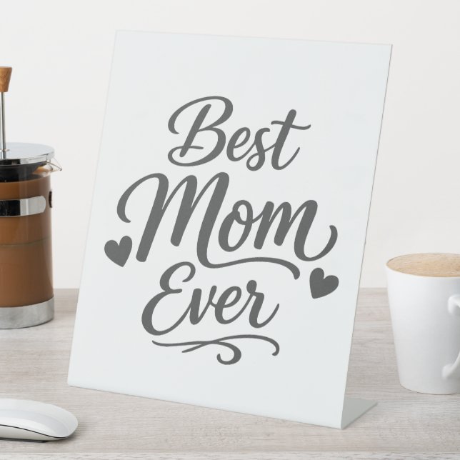 Meilleure Maman Ever Panneau sur Piédestal Cadeau  (In SItu)