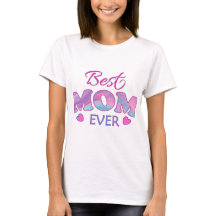 Meilleure Maman Ever – T-shirt Cadeau de Fête des