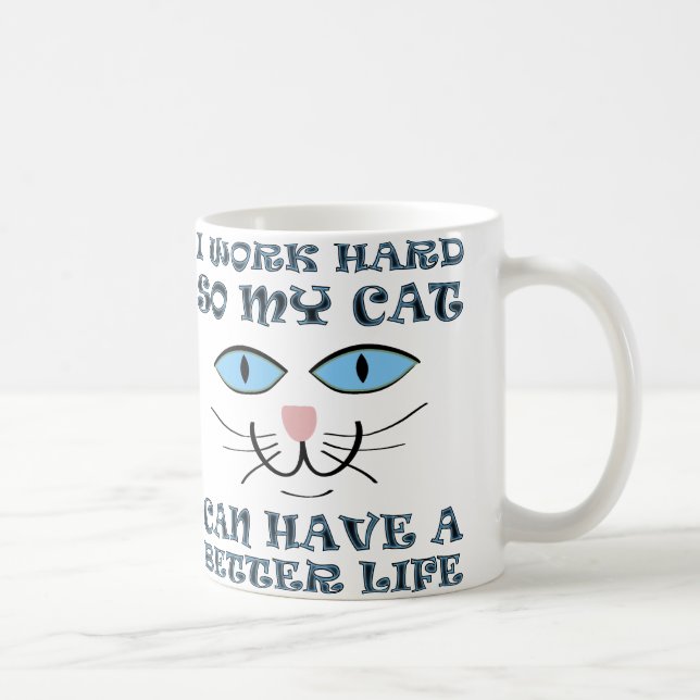 Meilleure Vie Pour Mon Chat Mug Drôle (Droite)