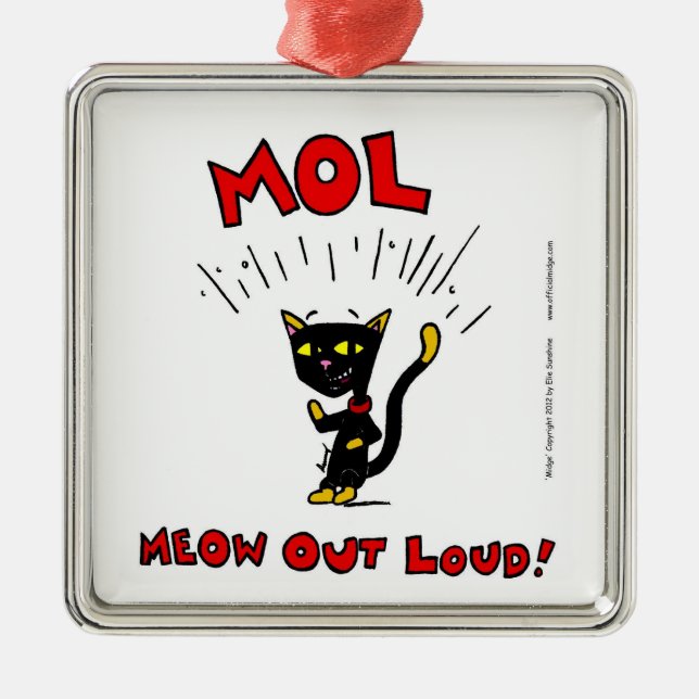 Mel "MOL : MEOW OUT LOUD" Ornement (Devant)