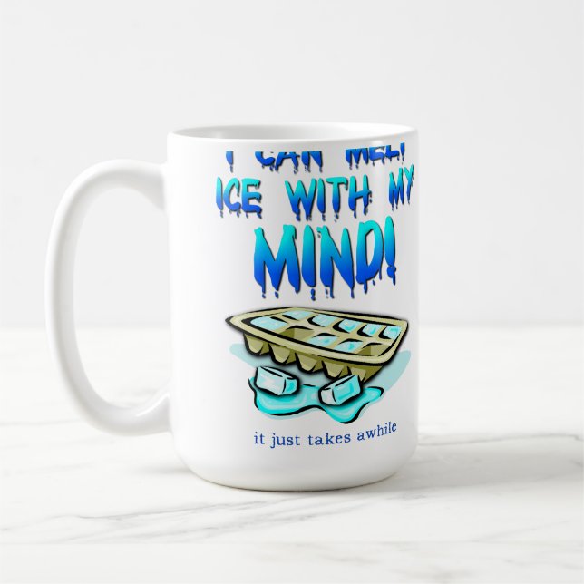 Melt Ice With My Mind Funny Mug (Gauche)