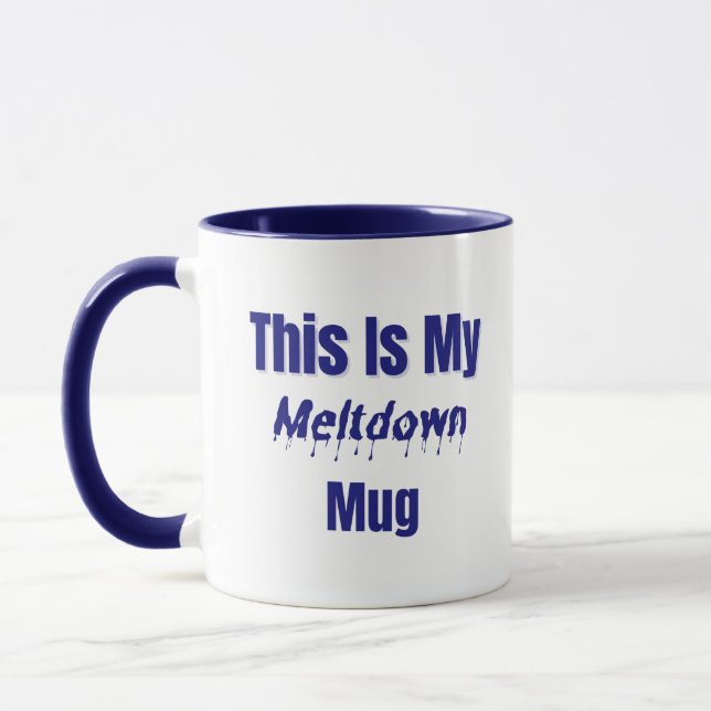 Meltdown Mug - Drôle cadeau Burnout (Gauche)