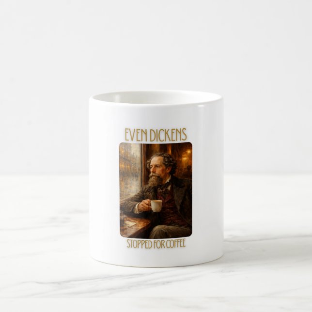 Même Dickens s'est arrêté pour un café - Tasse lit (Centre)