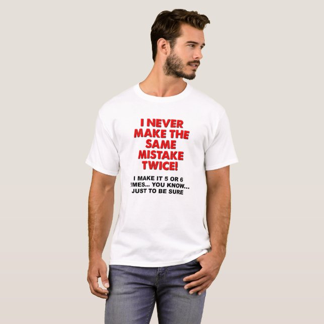 Même Erreur Deux Fois Tshirt Drôle (Devant entier)