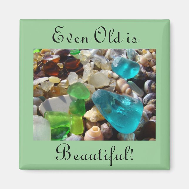 Même l'Ancien est Belle! magnet Beach Seaglass (Devant)