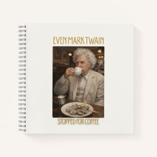Même Mark Twain s'arrête pour le café, cahier