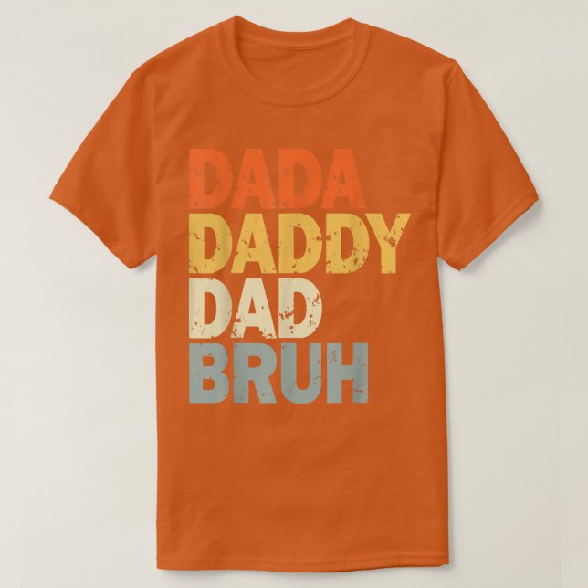 Mens Dada Papa Papa Papa Bruh Drôle papa T-shirt (Design devant)